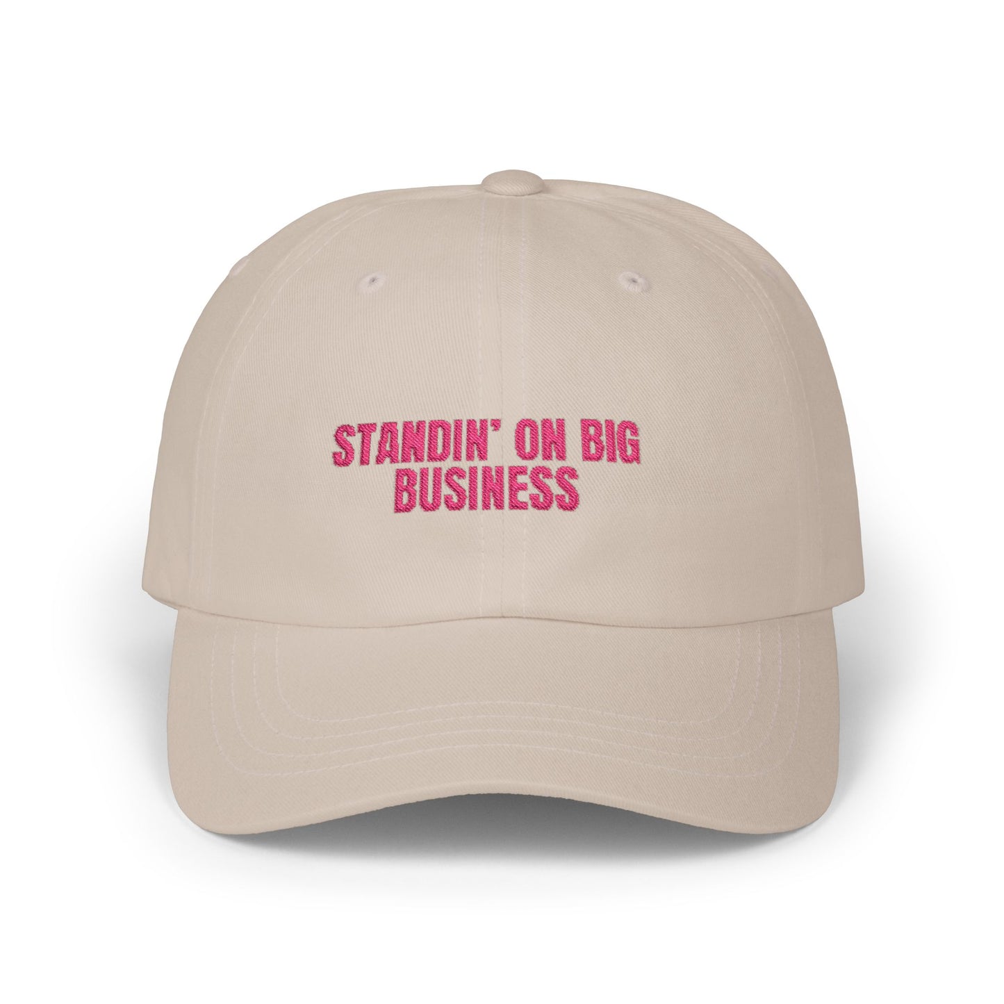 Dad Cap — "Standin' On Big Business" Embroidered Baseball Hat